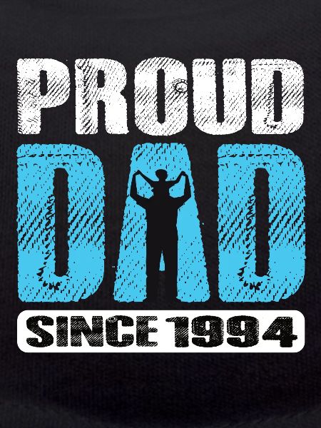 Proud Dad Since 1994