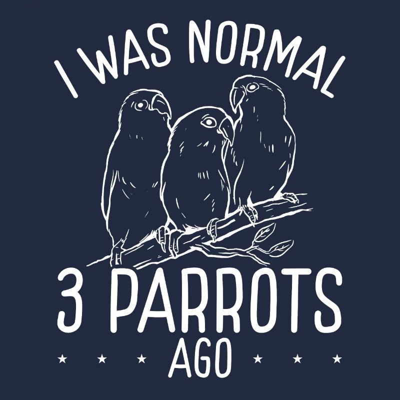 J’étais normal avec trois perroquets