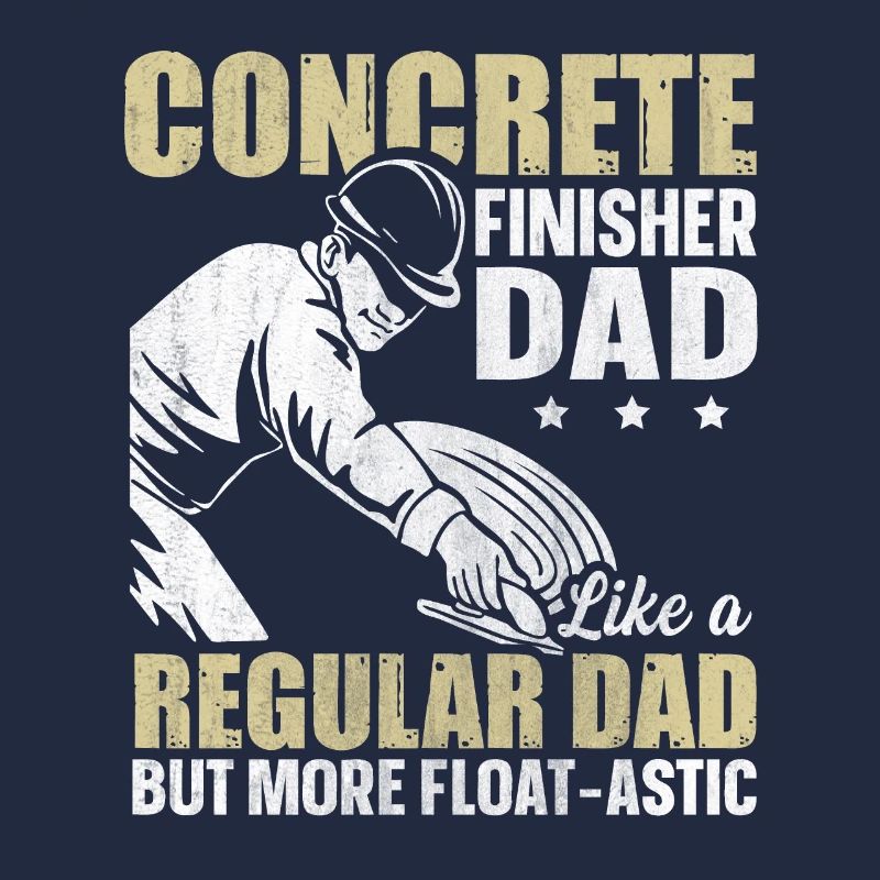 Float-Astic Concrete Finisher Dad Betonbauer