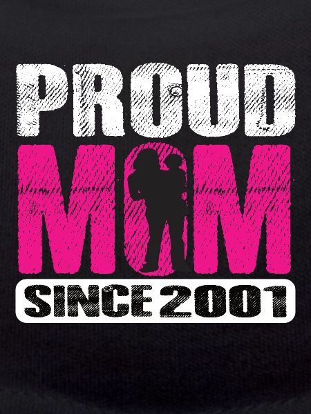 Proud Mom Since 2001