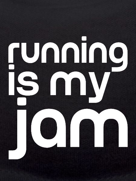 Running Is My Jam