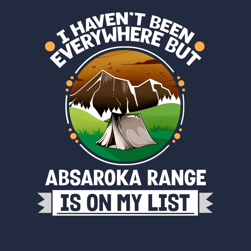 Absaroka Range Is On My List Hiking Camping Hiker