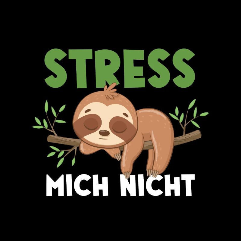 Faultier Stress Mich Nicht