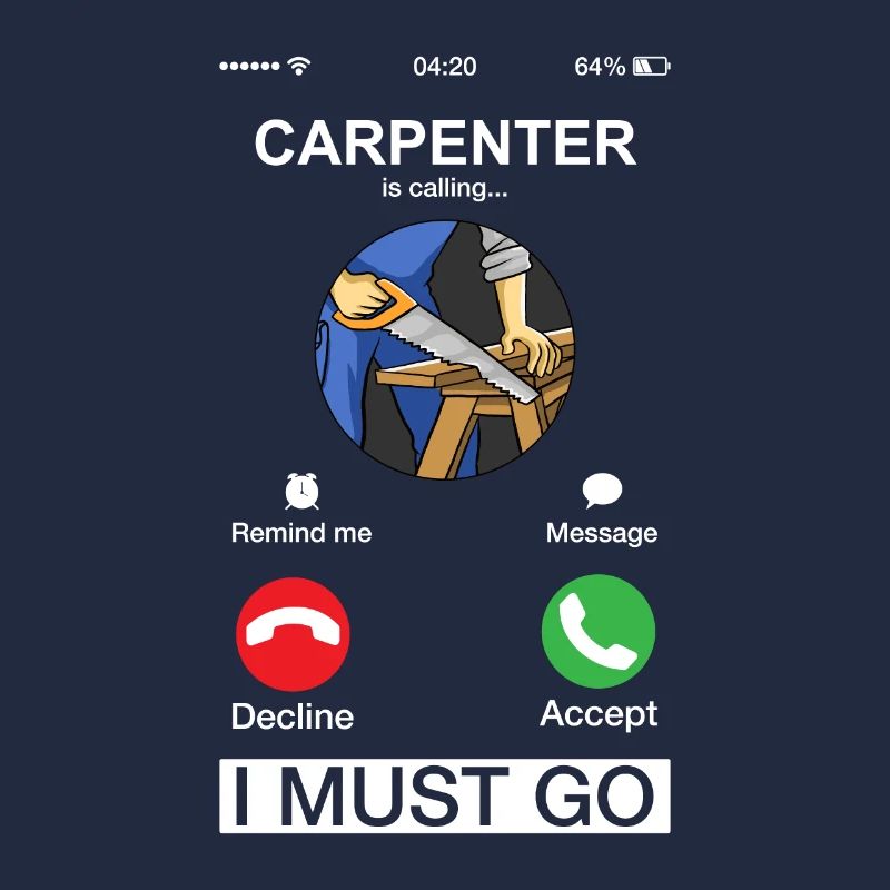 Carpenter Is Calling Woodworking Funny Woodworker