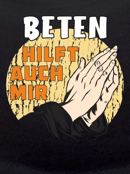 BETEN HILFT AUCH MIR