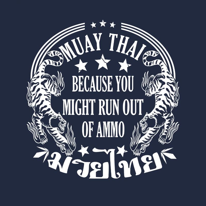Muay Thai parce que vous manquez de munitions
