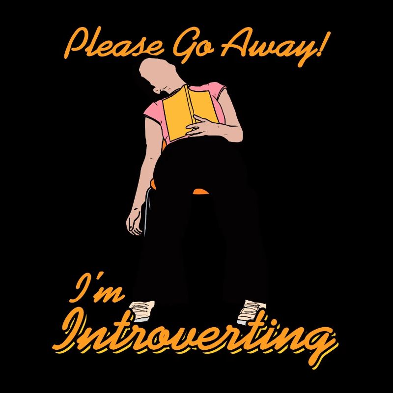 Please Go Away! I'm Introverting Funny Not Today