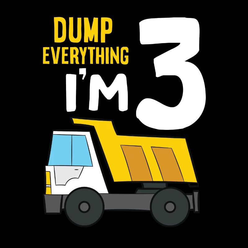 Dump Everything I’m 3 Birthday Construction 3rd