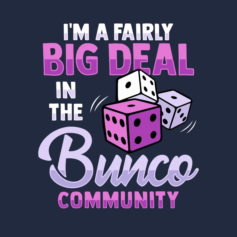 Ich bin eine große Nummer in der Bunco-Gemeinschaf