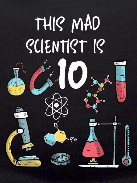 This Mad Scientist Is 10