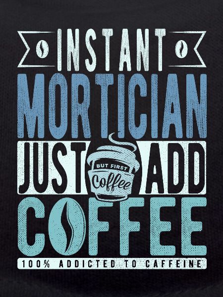 Undertaker coffee saying