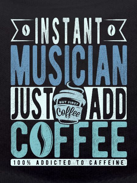 Musician coffee saying