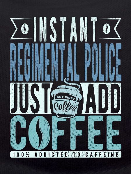 Regimental Police Coffee Slogan