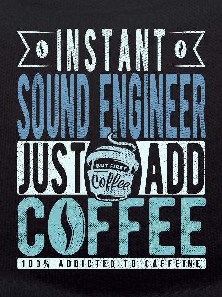 Sound engineer coffee saying