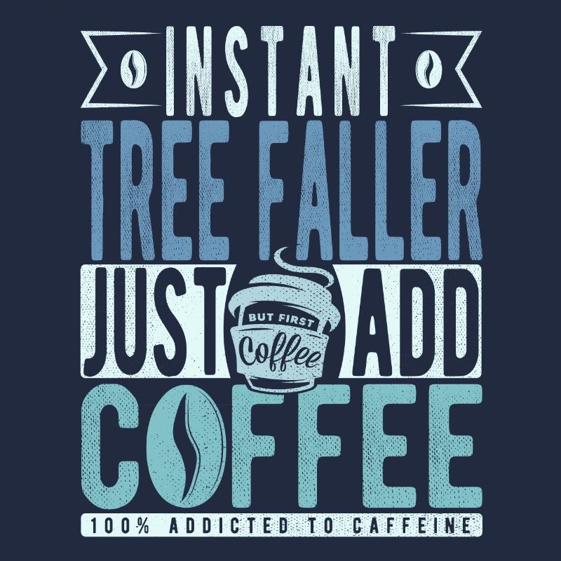 Baumfaller Kaffee Spruch