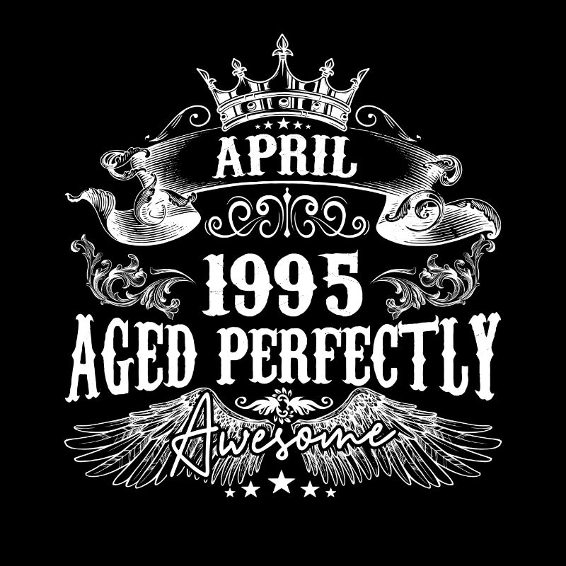 1995 | April 1995 Geburtstag Perfekt gealtert