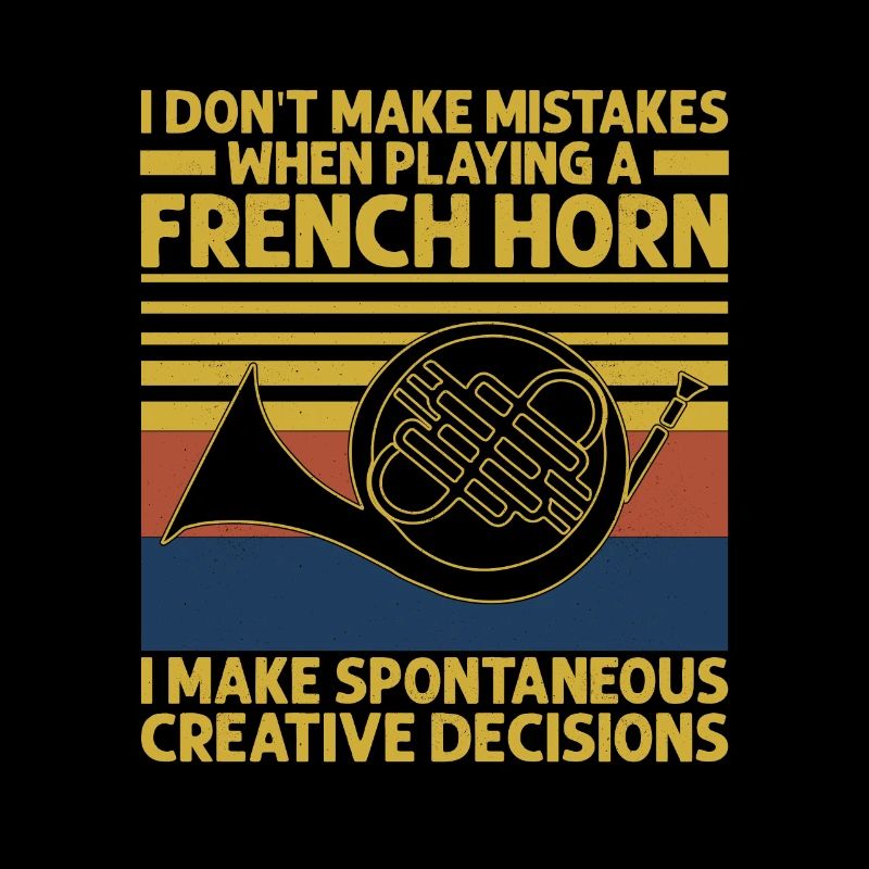 I Don't Make Mistakes When Playing A French Horn P
