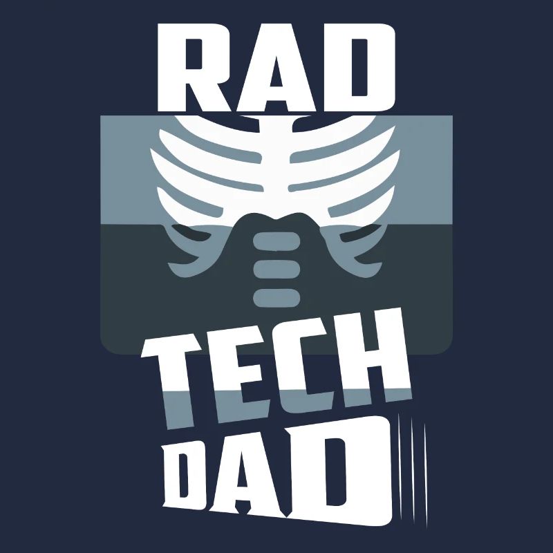 Rad Tech Dad Radiology X-Ray Rad Tech