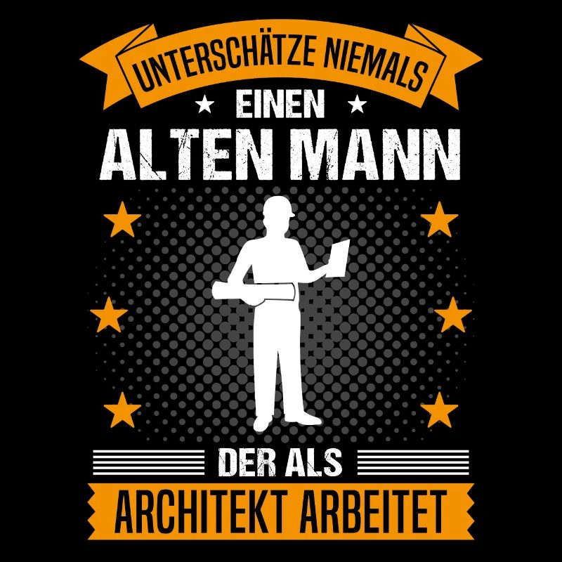 Architekt Alter Mann Spruch Herren Geschenk