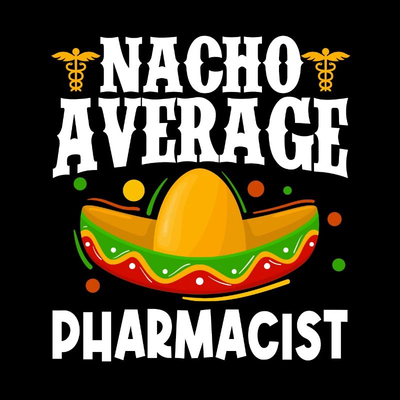 Nacho Durchschnittsapotheker Apotheke Cinco de May