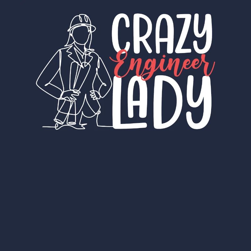 Crazy Engineer Lady Mechanical Engineering Humor