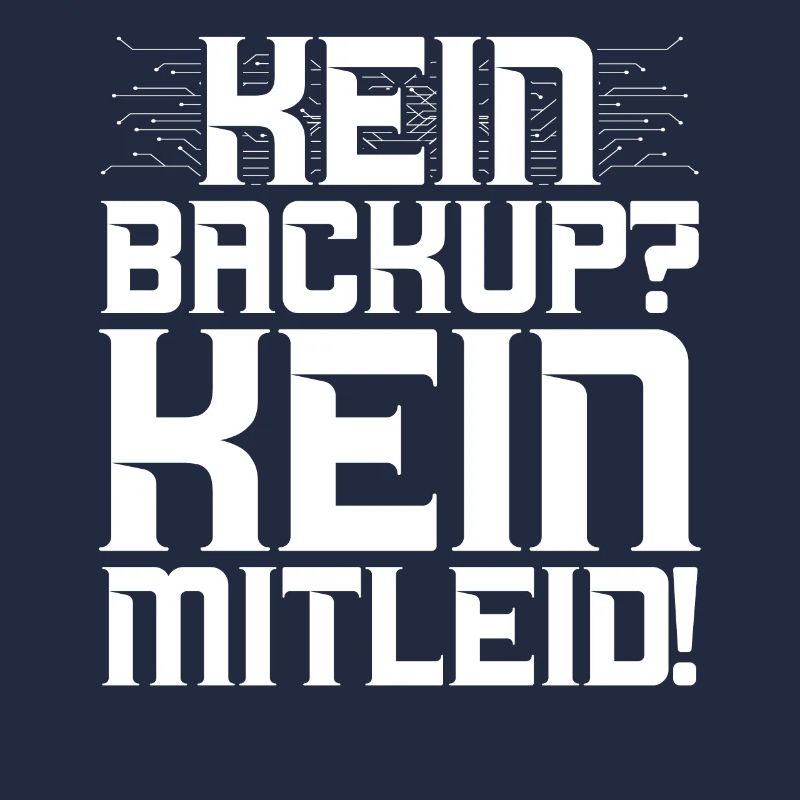 Kein Backup Kein Mitleid Computer Informatik
