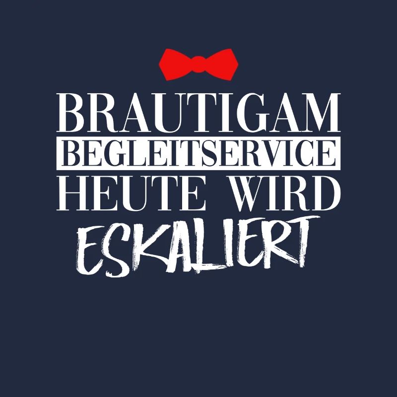 Bräutigam Begleitservice Heute Wird Eskaliert JGA