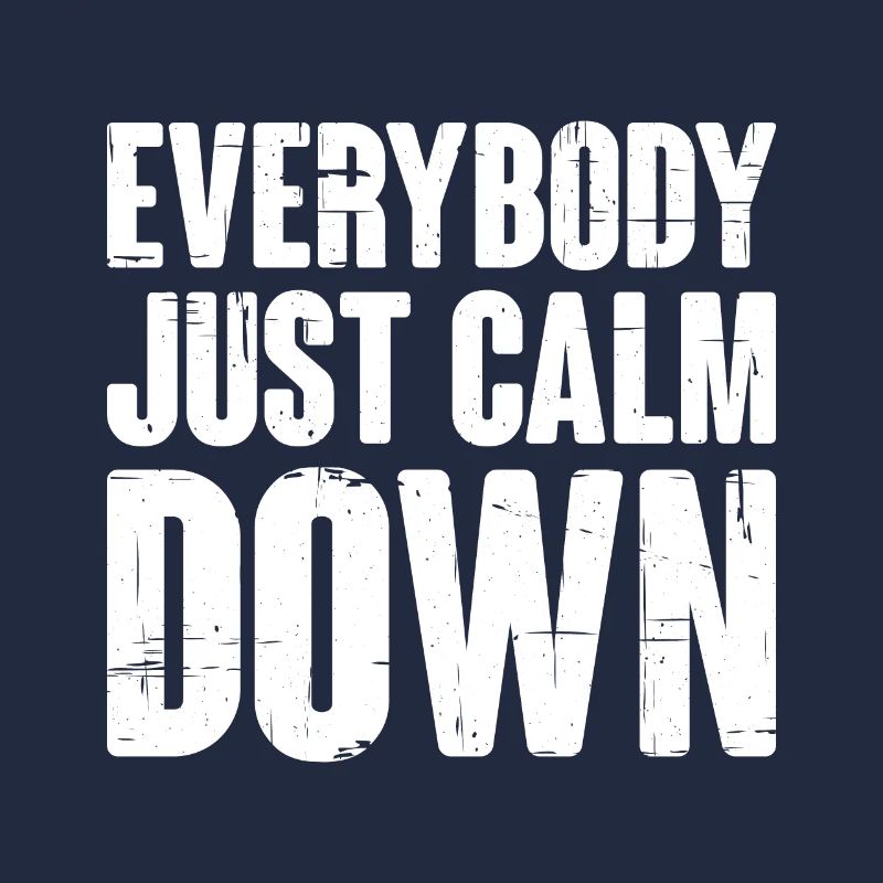 Everybody Just Calm Down 5