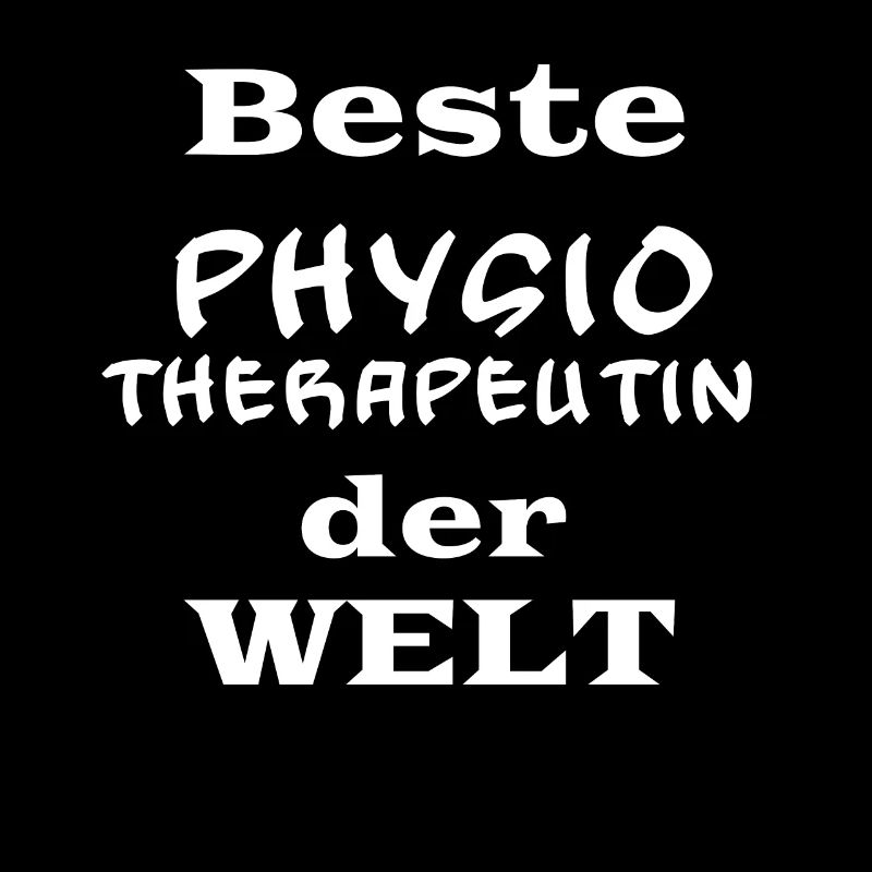 Beste Physiotherapeutin der Welt! Physio Spruch