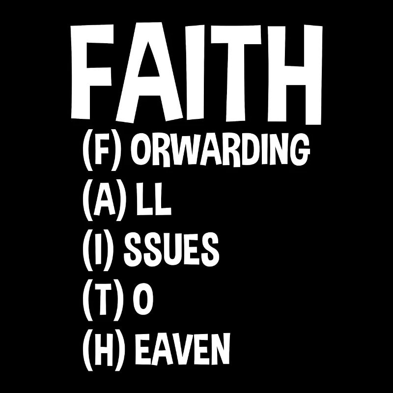 Faith Forwarding All Issues To Heaven