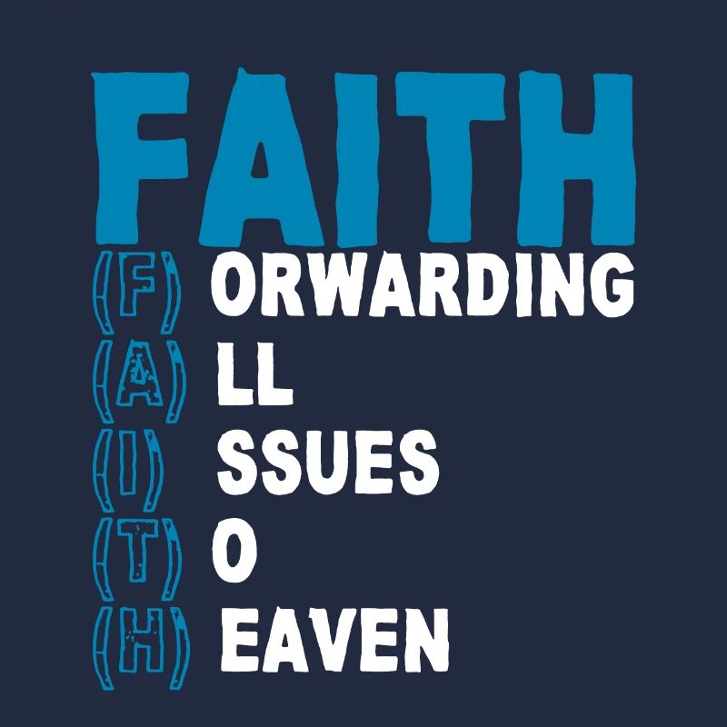 Faith Forwarding All Issues To Heaven 2