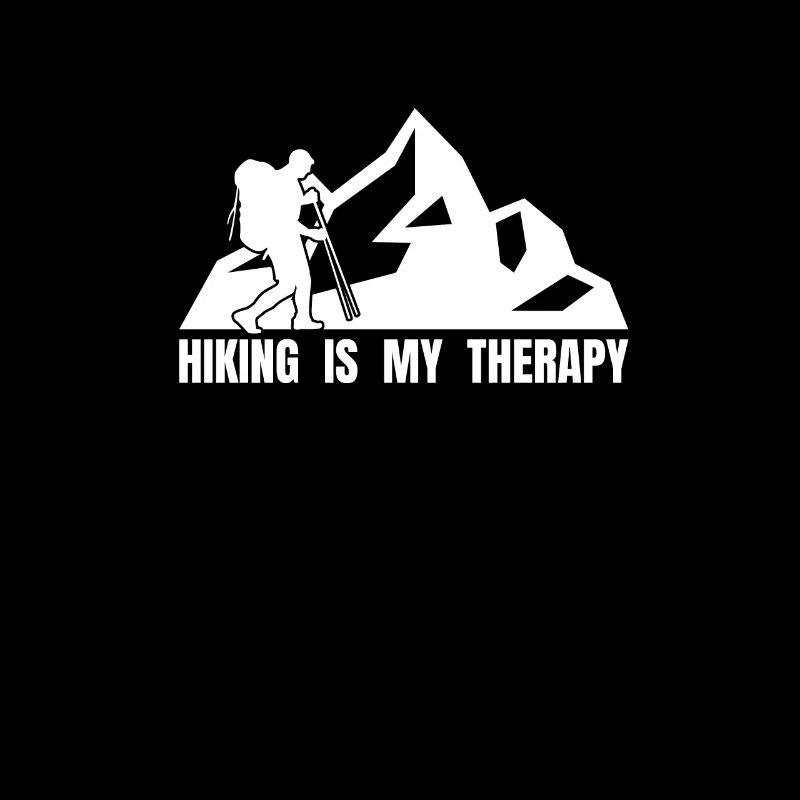HIKING IS MY THERAPY - Wanderer Berge Gebirge