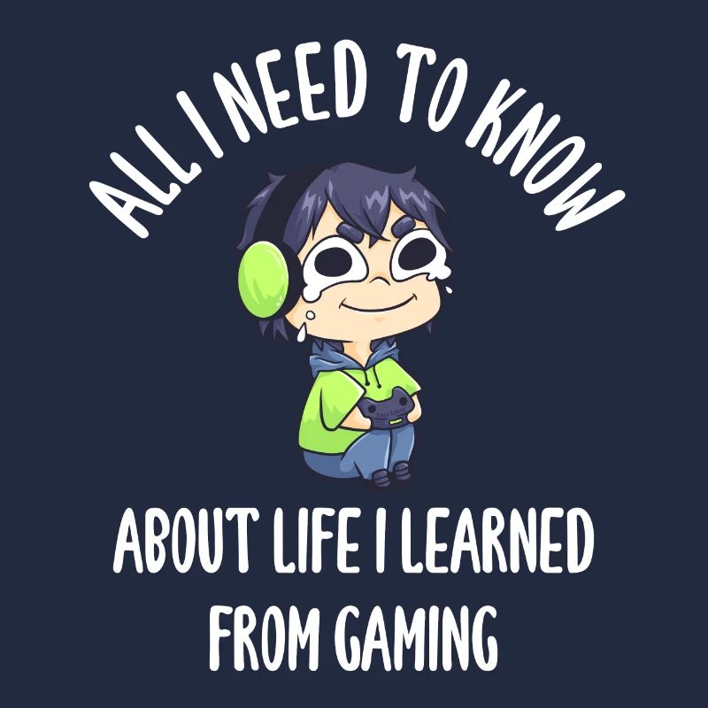 All I Need To Know About Life Gaming