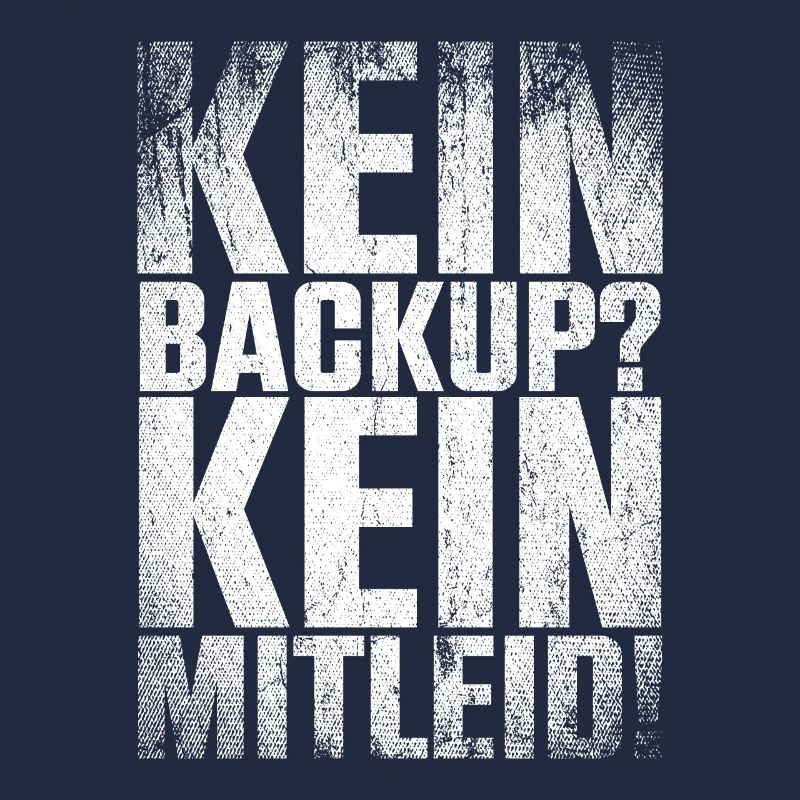 Kein Backup Kein Mitleid Computer Informatik