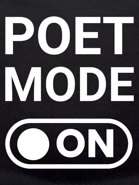 Poet Mode ON