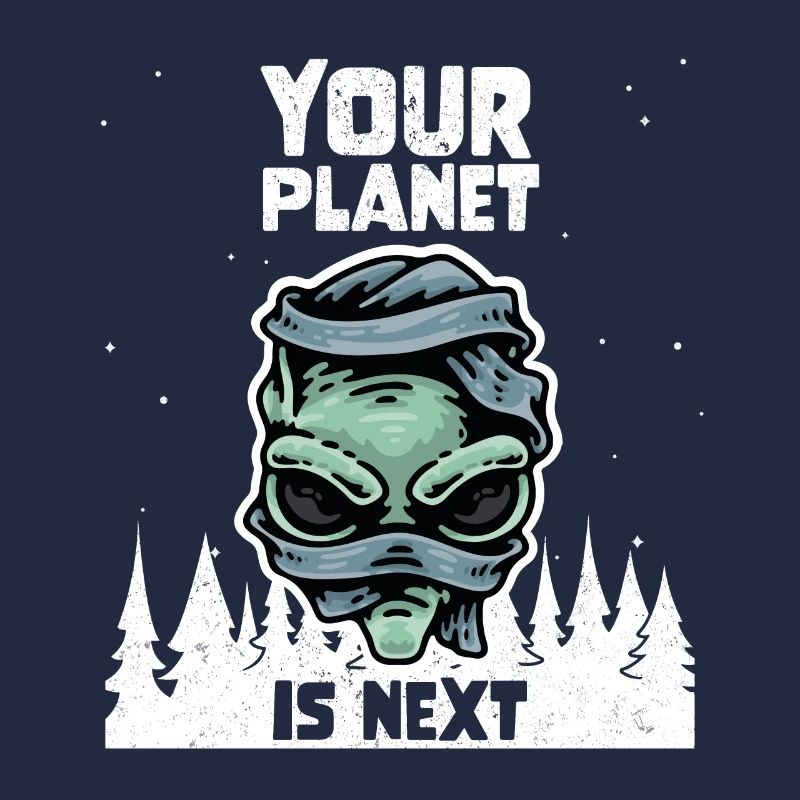 Alien Galaxy Space Lover Your Planet Is Next