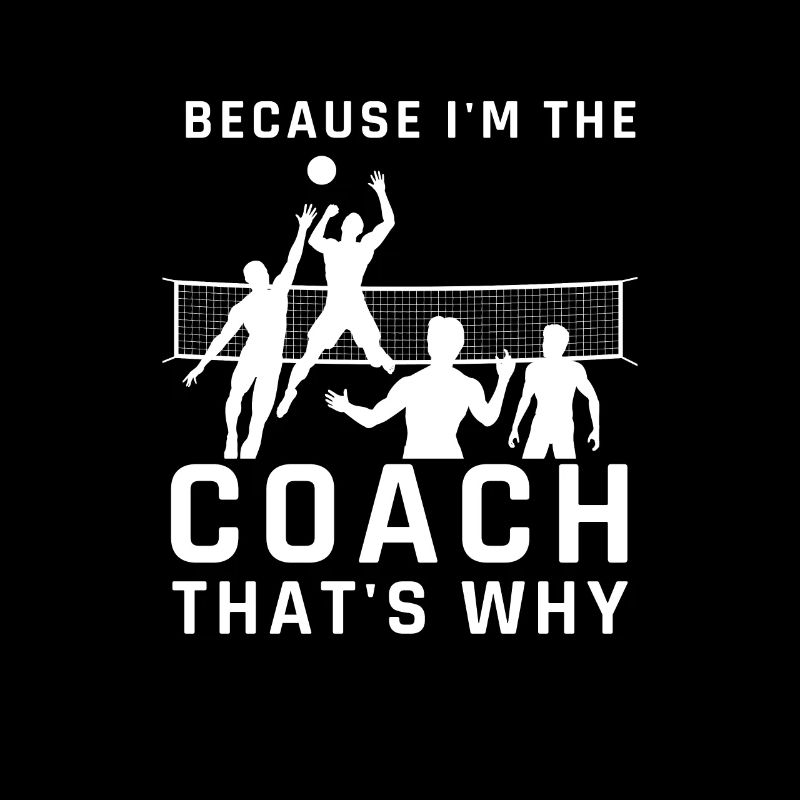 Because i'm the Coach that's why Volleyball