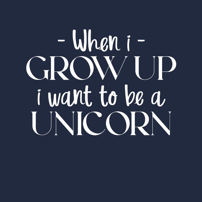 Wenn Ich Groß Bin Will Ich Ein Einhorn Sein