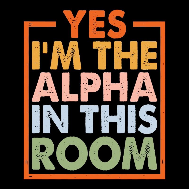 Oui, je suis l’Alpha dans cette pièce 16