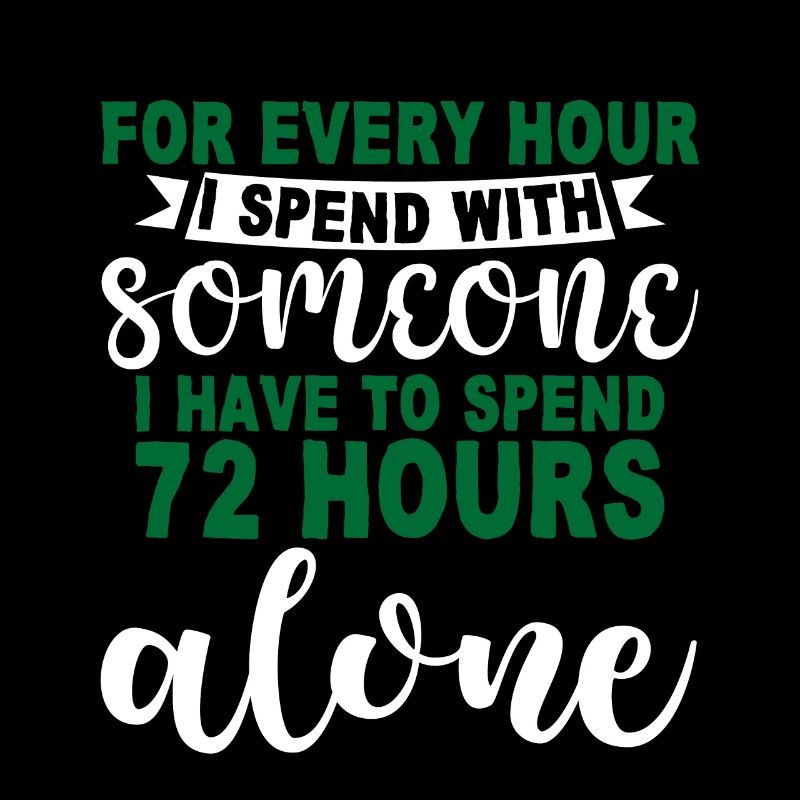 For Every Hour I Spend With Someone 4