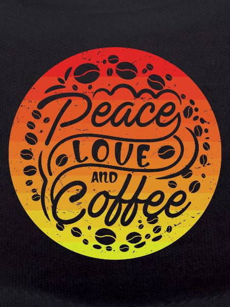 Peace Love and Coffee