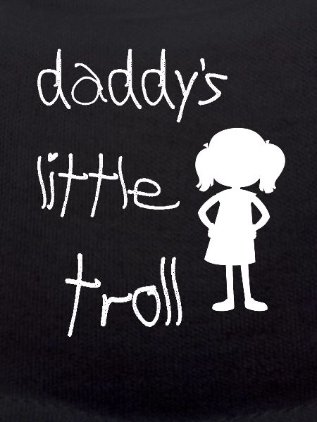 Daddy's little troll