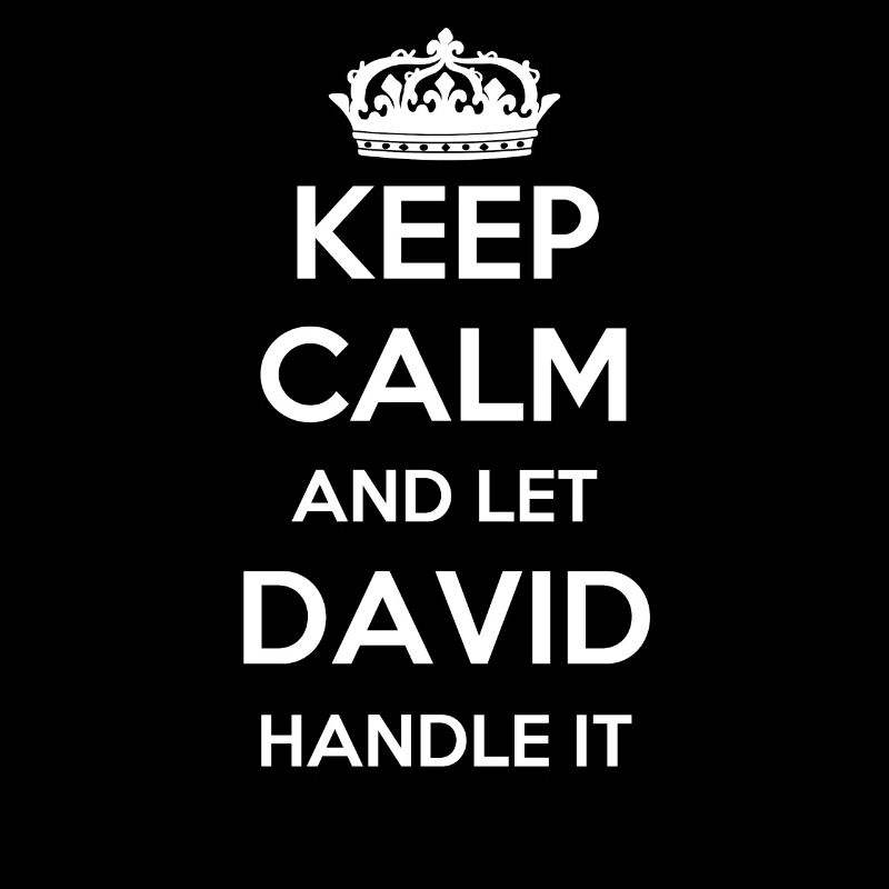 Keep Calm Handle It - Vorname Name Lustiges David