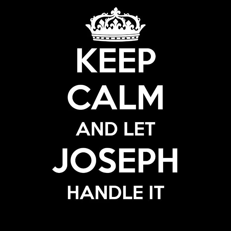 Keep Calm Handle It - Prénom Nom Drôle Joseph