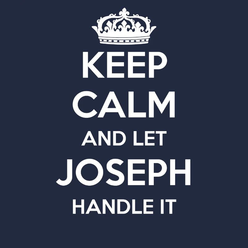 Keep Calm Handle It - Prénom Nom Drôle Joseph