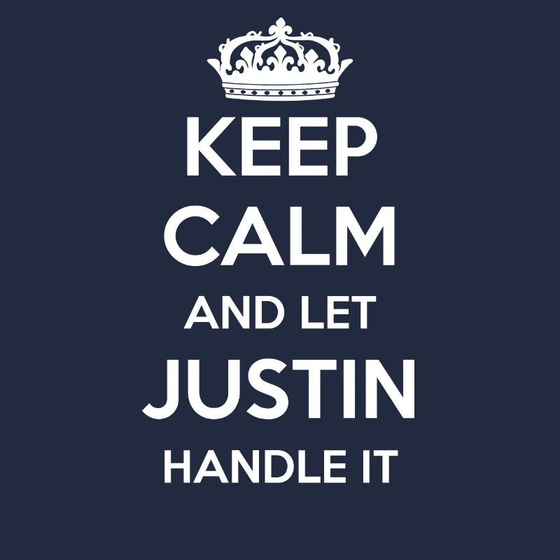 Keep Calm Handle It - Vorname Name Lustiges Justin
