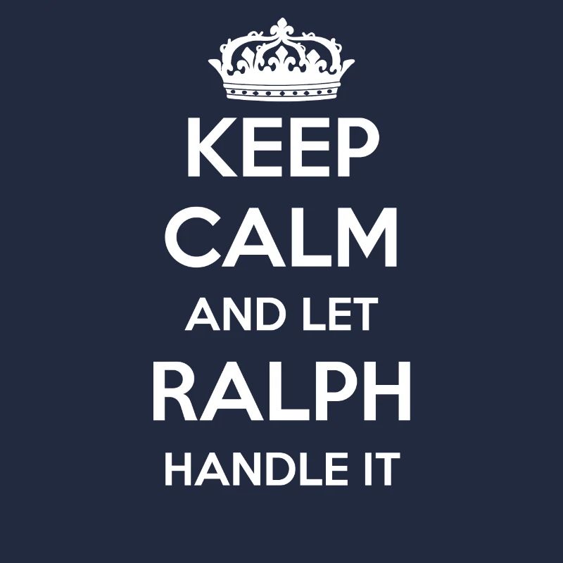 Keep Calm Handle It - First Name Name Funny Ralph