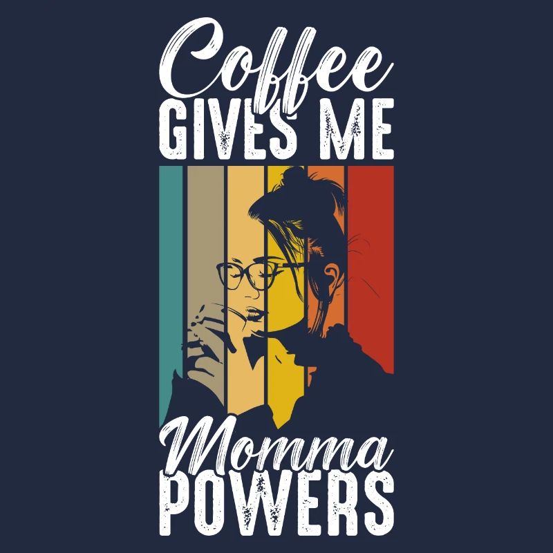 Coffee gives me mommy powers