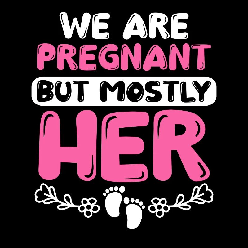 We are pregnant but mostly her birth partner look