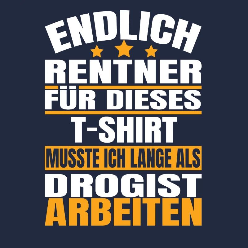 Endlich Rente 2023 Ruhestand Beruf Drogist